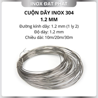 Cuộn dây inox 304 phi 1.2 mm / 1.2 ly, độ dày 1.2 mm, cuộn dài 10m/20m/30m