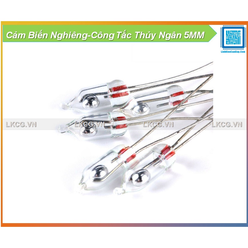 Cảm Biến Nghiêng-Công Tắc Thủy Ngân 5MM