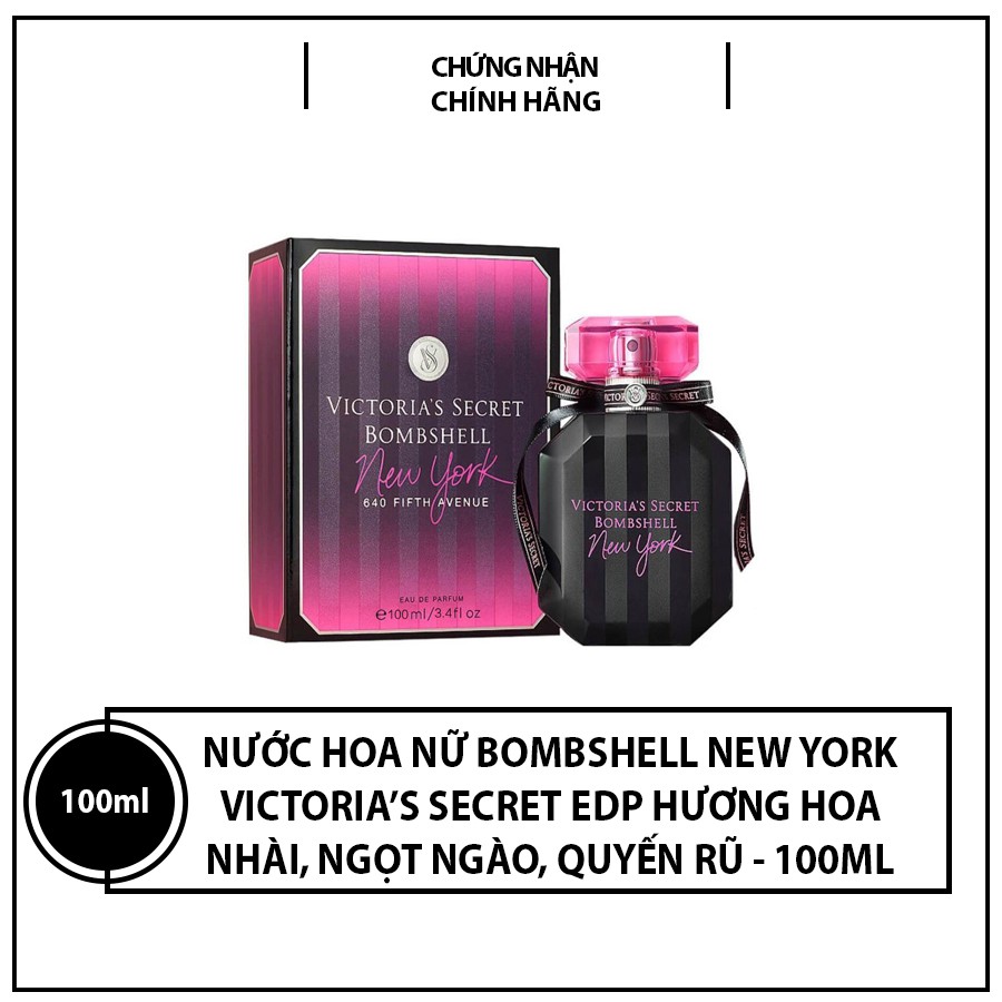 Nước Hoa Nữ Bombshell New York Victoria’s Secret EDP hương hoa nhài, ngọt ngào, quyến rũ - 100ml