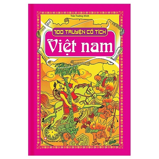 Sách - 100 Truyện cổ tích Việt Nam (tái bản Bìa Mềm)