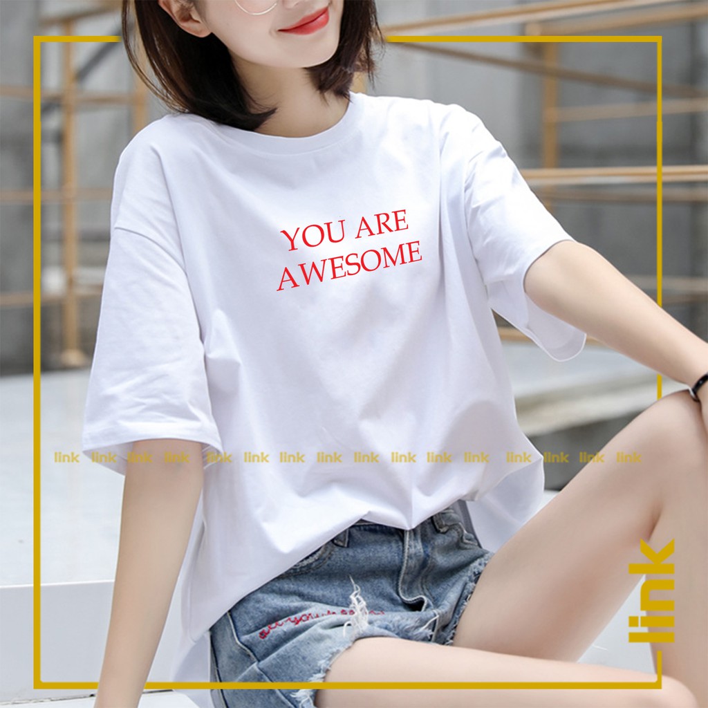 Áo phông tay lỡ YOU ARE AWESOME chữ thanh mảnh dáng rộng unisex