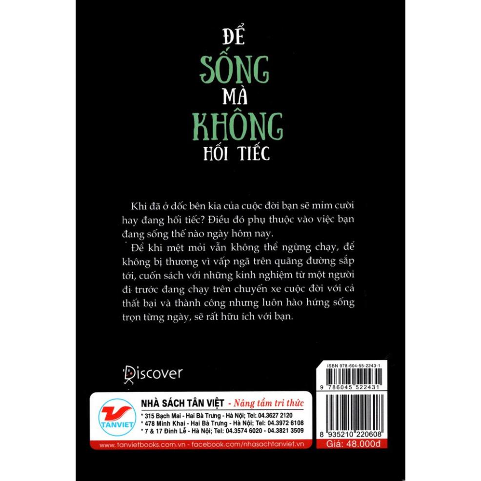 Sách - Để Sống Mà Không Hối Tiếc - Những Điều Hữu Ích Để Tìm Kiếm Ẩn Số Ở Nơi Làm Việc Với Trái Tim Không Thỏa Hiệp