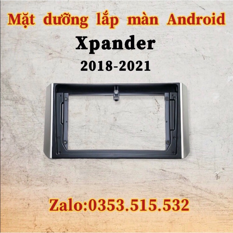 Mặt dưỡng Xpander 2018 - 2021,kèm jack nguồn zin theo xe 9 icnh và 10 inch