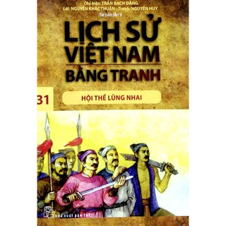 Sách - Lịch Sử Việt Nam Bằng Tranh - Tập 31: Hội Thề Lũng Nhai