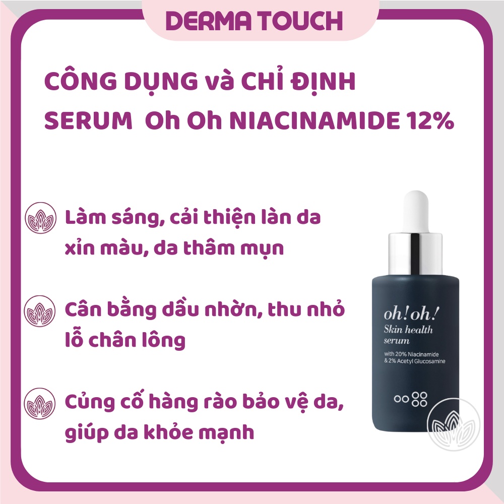 Oh Oh Skin Health serum 20% Niacinamide oh! oh! dưỡng sáng da giảm thâm nám 30mL - Dược mỹ phẩm chính hãng Derma Touch