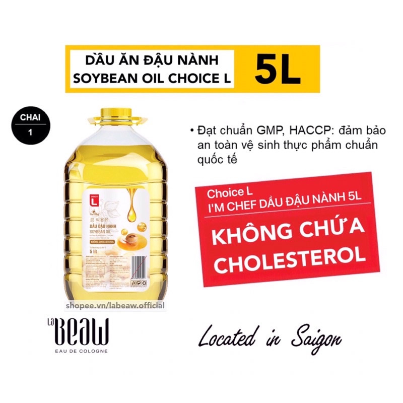 Dầu đậu nành CHOICE L bình 5L không Cholesterol theo tiêu chuẩn Hàn Quốc (rẻ hơn dầu ăn SIMPLY)