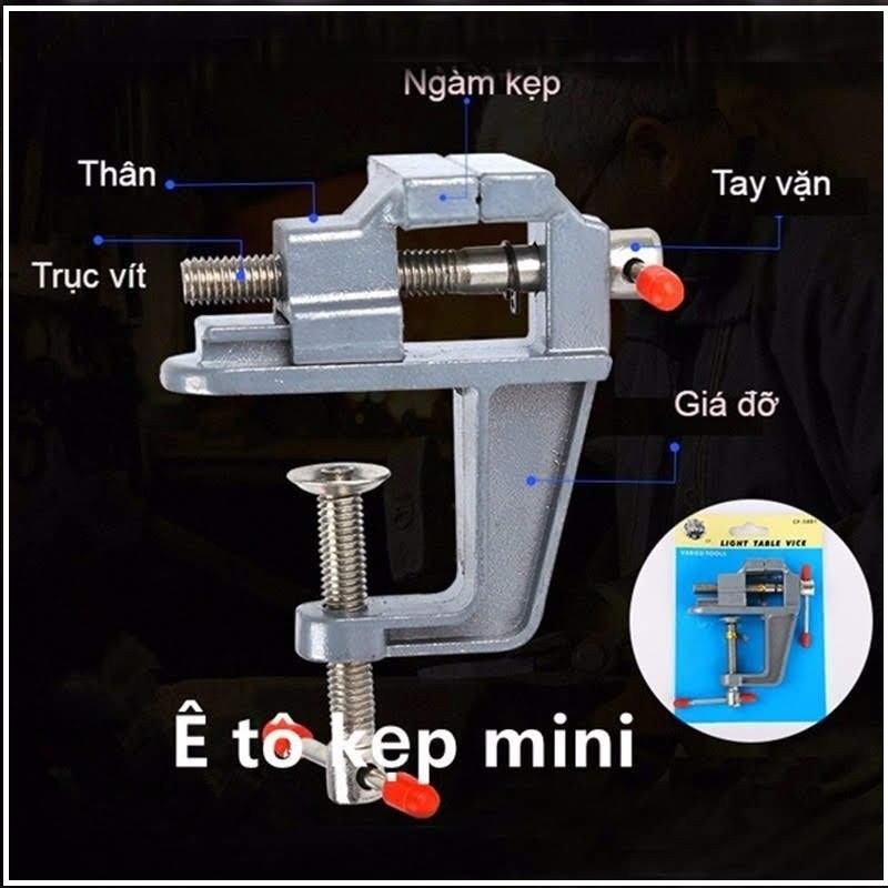 Eto kẹp bàn mini (Loại nhỏ), Eto mini Chiếc ê tô kẹp mini là rất cần thiết với dân kỹ thuật sửa chữa.