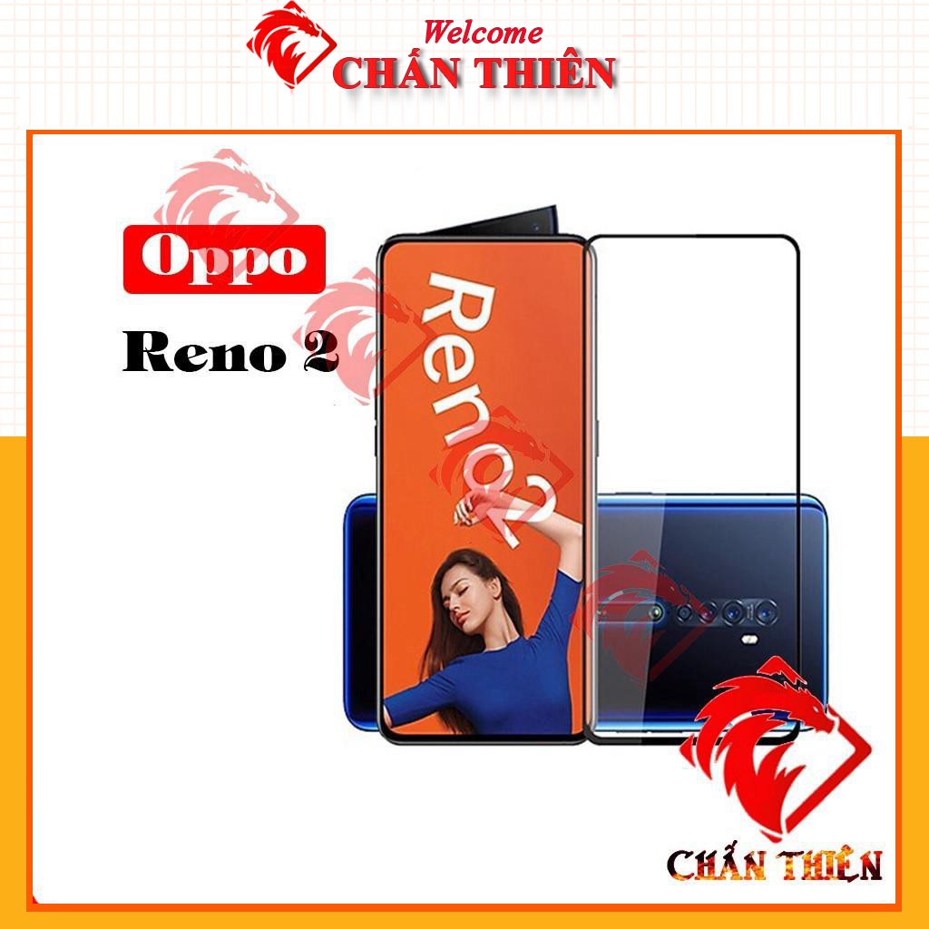 Kính Cường Lực Oppo Reno full màn trong suốt chống trầy xước rơi vỡ tặng kèm khăn lau màn hình