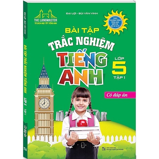Sách - Bài tập Trắc nghiệm Tiếng Anh lớp 5 tập 1 ( có đáp án )