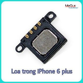 Loa trong iPhone 6 plus zin bóc máy