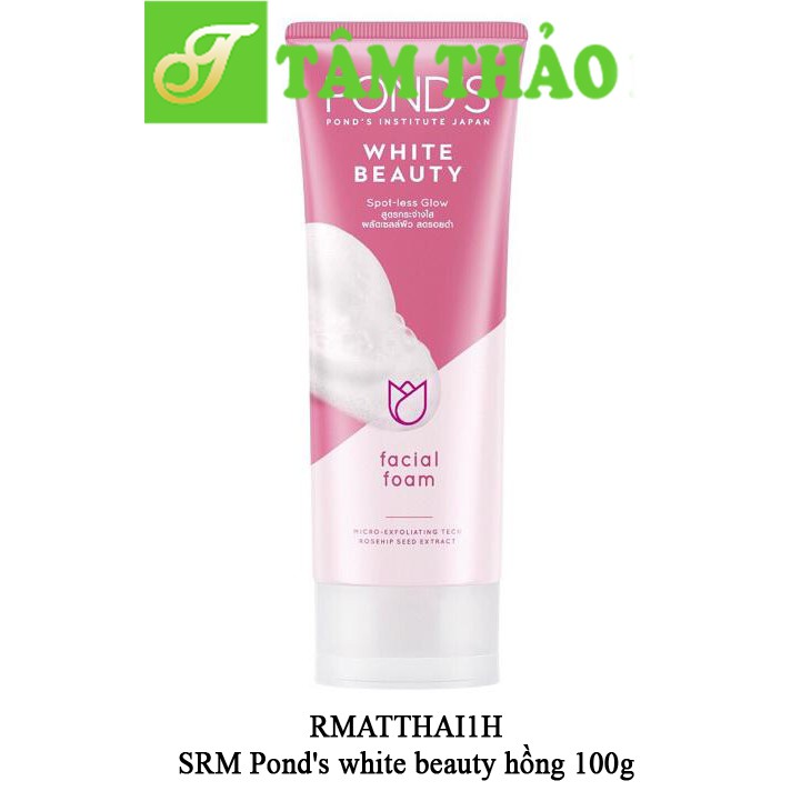 Sữa rửa mặt Thái Lan Pond's 100g chống lão hoá 8851932199179, trắng da 8999999053031, sạch sâu 8999999053048