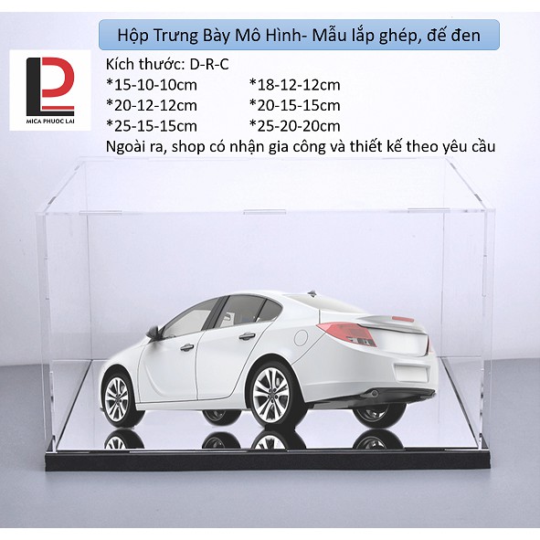 Hộp mica, acrylic trưng bày mô hình, sản phẩm siêu trong suốt