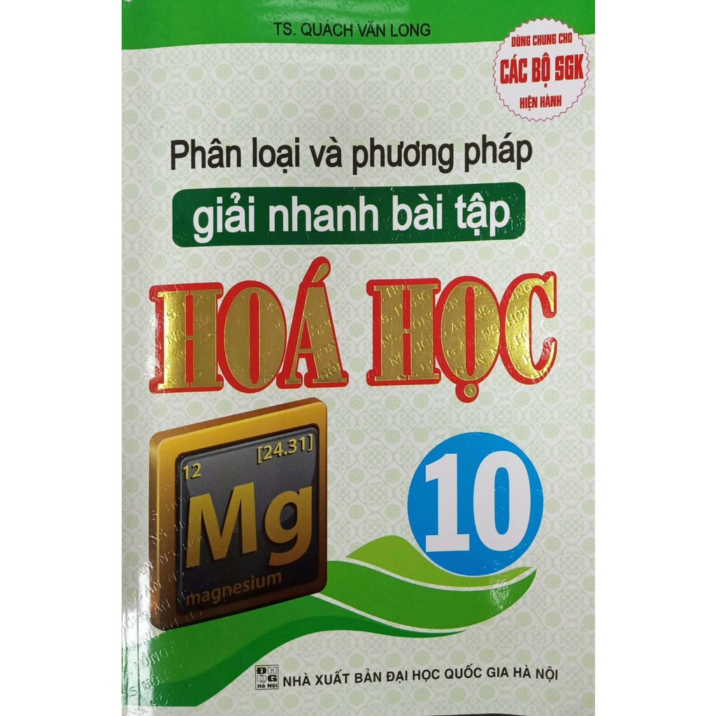 Sách - Phân Loại Và Phương Pháp Giải Nhanh Bài Tập Hóa Học 10 ( Dùng Chung Cho Các Bộ SGK Hiện Hành )