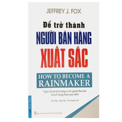 Sách - Để Trở Thành Người Bán Hàng Xuất Sắc [First News]