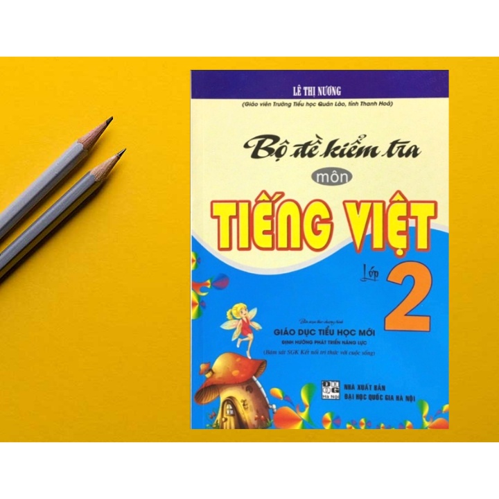 Sách Bổ Trợ - Bộ Đề Kiểm Tra Môn Tiếng Việt Lớp 2 - Bám Sát Sgk Kết Nối Tri Thức Với Cuộc Sống - HAB