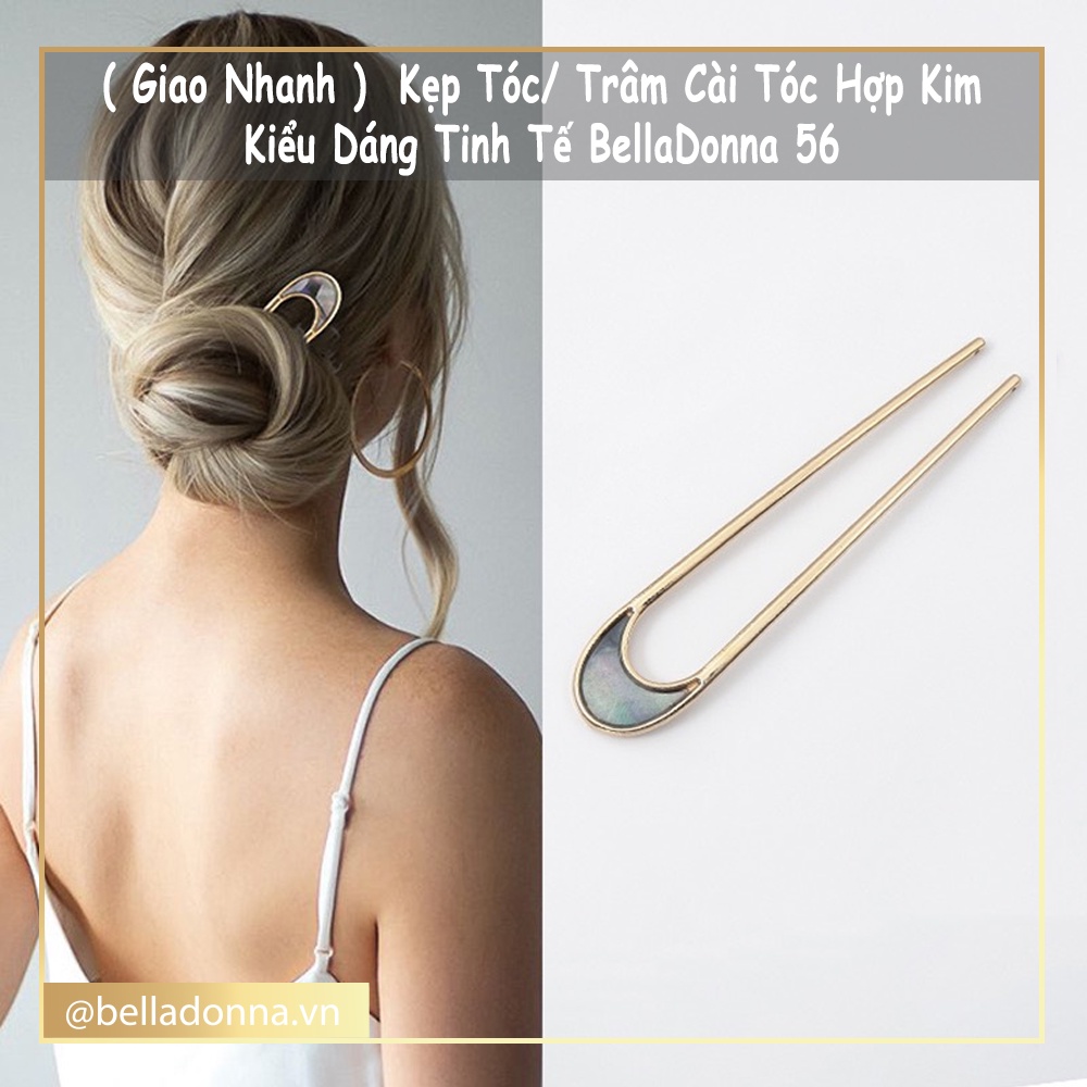Kẹp Tóc / Trâm Cài Tóc Hợp Kim Kiểu Dáng Tinh Tế BellaDonna 56