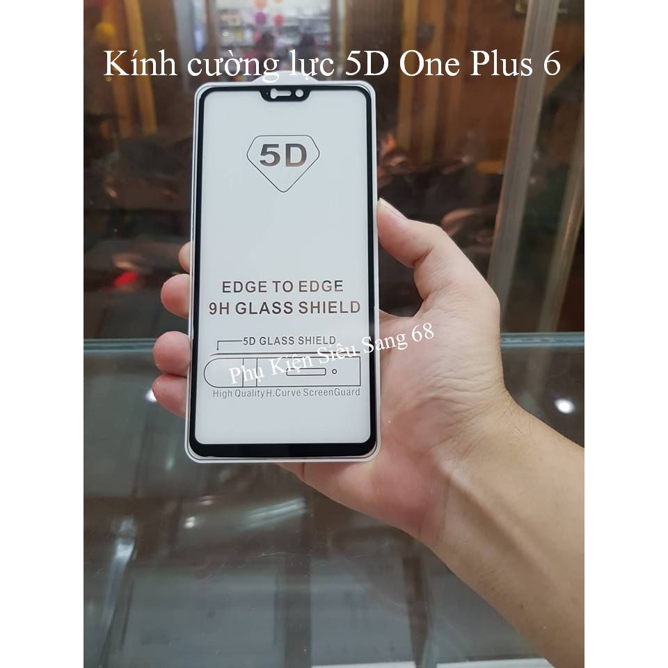 One plus 6| Kính cường lực 5D Full màn hình One Plus 6