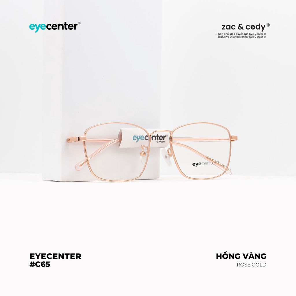 Gọng kính cận nam nữ chính hãng EYECENTER C65S kim loại chống gỉ nhập khẩu by Eye Center Vietnam