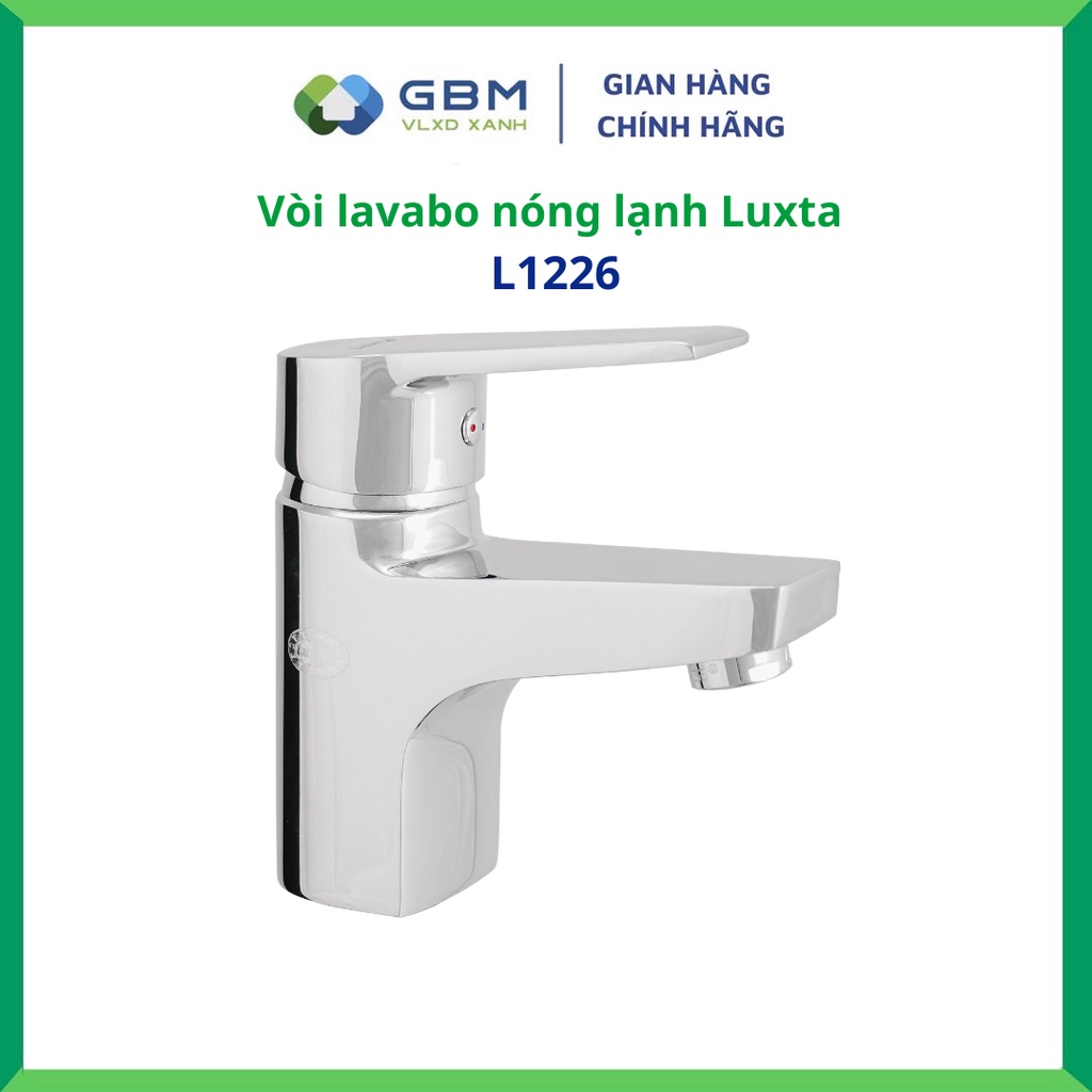 [Mã BMBAU300 giảm 10% đơn 499K] Vòi Lavabo Nóng Lạnh Luxta L1226 -VLXD XANH