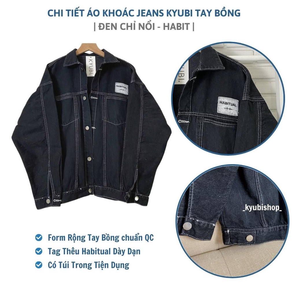 Áo Khoác Jeans ĐEN KYUBI Form Rộng Chỉ nổi QC Có Tag Thêu - Ulzzang Jean Jacket HABIT