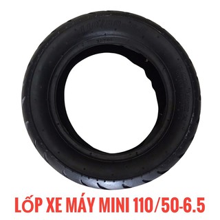 Lốp vỏ xe máy mini 110/50-6.5, chuyên dành cho xe máy cỡ nhỏ, xe máy trẻ em, hàng Việt Nam chất lượng cao