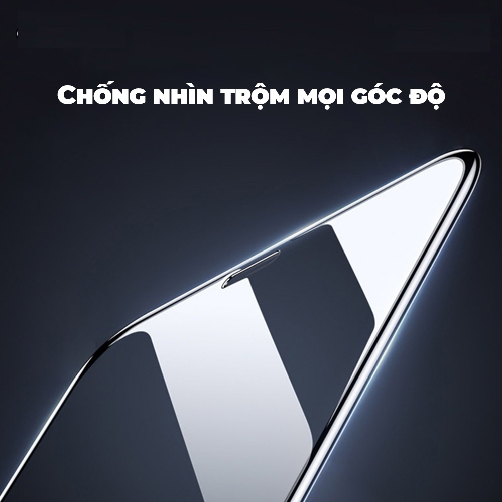 Kính cường lực Chống Nhìn Trộm Iphone cho IP 6/6Plus/7/7Plus/X/XR/XSMAX/11/11PRO/11PROMAX/ 12 Series