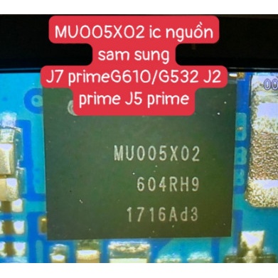 MU005x02 ic nguồn sam sung j7 primeG610/G532 J2 prime J5 prime