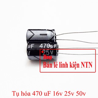 Tụ hóa 470uf 16v 25v 50v các loại