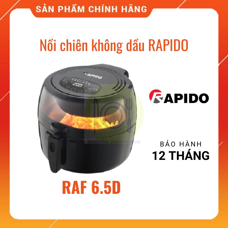 (Chính hãng) Nồi chiên không dầu RapidoRAF 5.0M, RAF 6.5D, RAF 6.5D Lux, RAF 6.5M Lux dành cho các bà nội trợ thông thái