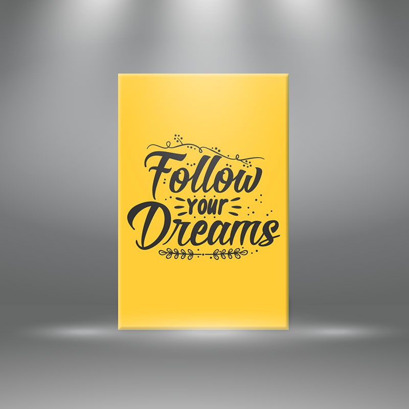 Tranh canvas tạo động lực” Follow your dream ” | Tranh ý nghĩa W3366