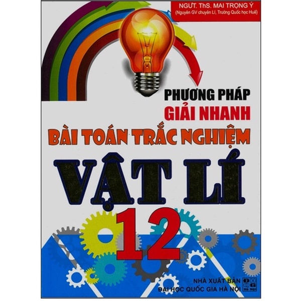 Sách - Phương Pháp Giải Nhanh Bài Toán Trắc Nghiệm Vật Lí 12