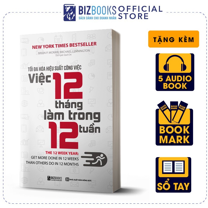 Sách - Tối đa hóa hiệu suất công việc Việc 12 tháng làm trong 12 tuần - BizBooks