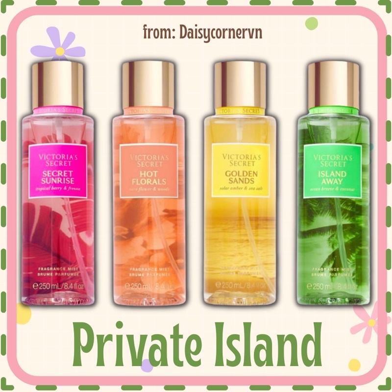 [🇺🇸Bill Mỹ] Private Island - Xịt thơm Body Mist Victoria’s Secret- Secret Sunrise - Hot Florals - Golden Sands - Island