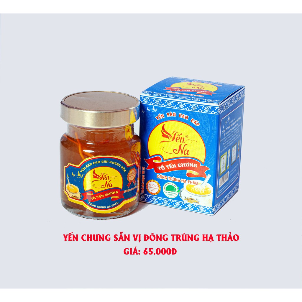 YẾN SÀO KHÁNH HÒA - YẾN NA - YẾN CHƯNG ĐÔNG TRÙNG HẠ THẢO 20% TỔ YẾN