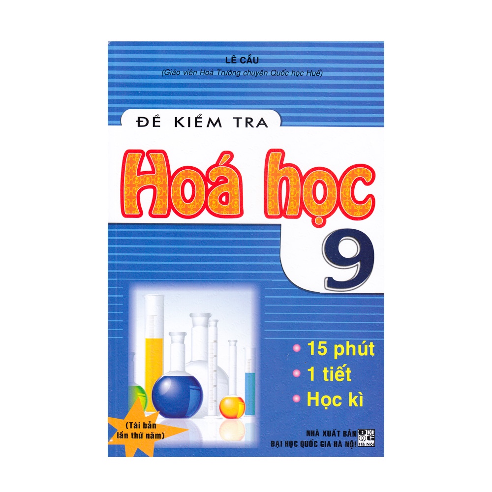 Sách -Đề Kiểm Tra Hóa Học Lớp 9 Tái Bản 2020 - 8935092803692