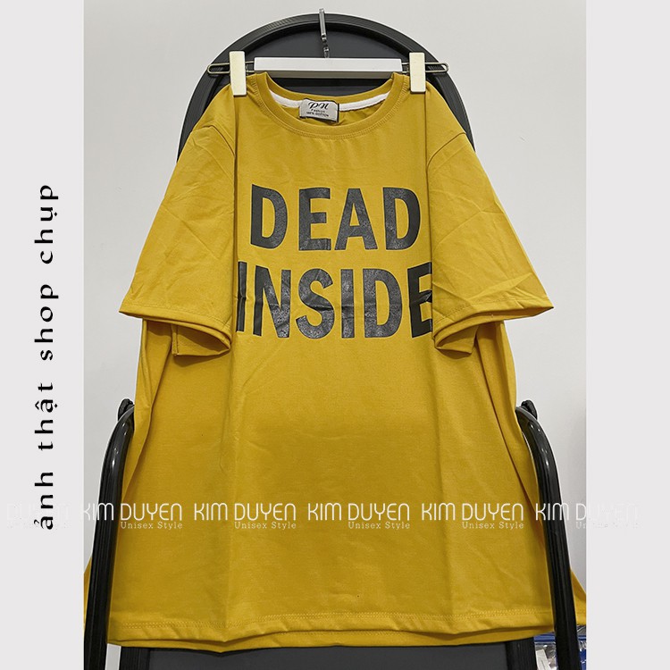 [VIDDEO+ẢNH THẬT] Áo Thun DEAD INSIDE (vàng). Áo thun tay lỡ form rộng Unisex 38-65kg Nam Nữ