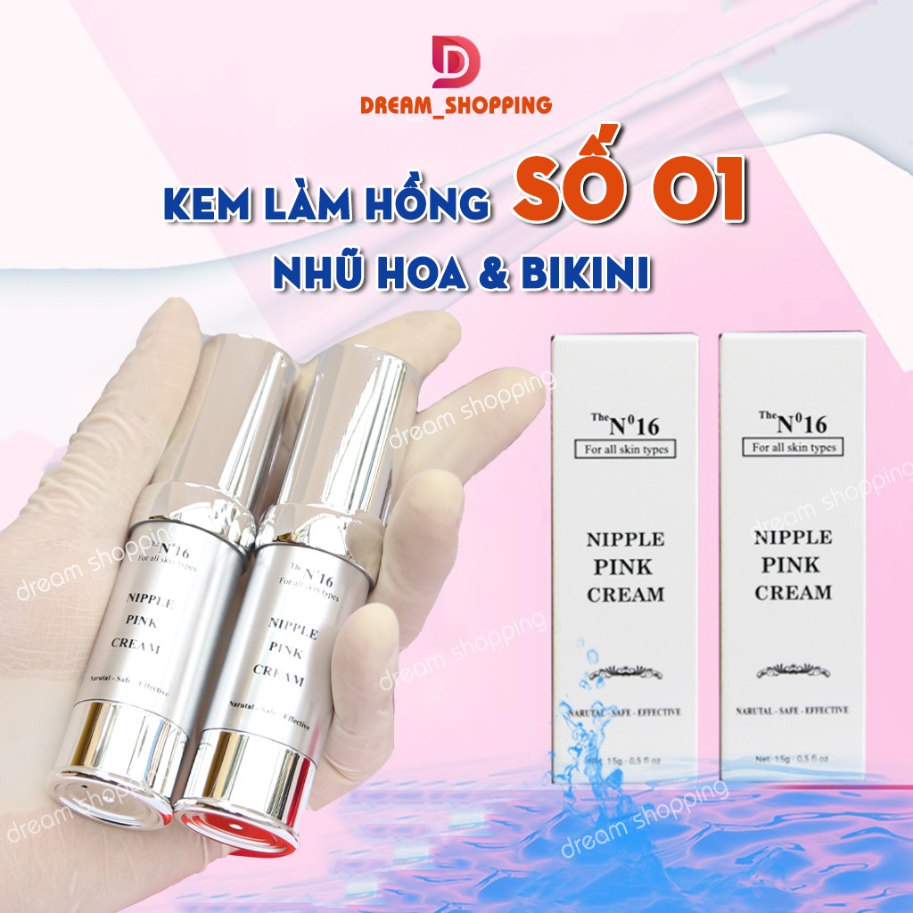 Kem Hồng Nhũ Hoa, Vùng Kín Và Bikini Hiệu Quả 15ml _ Dream Shopping