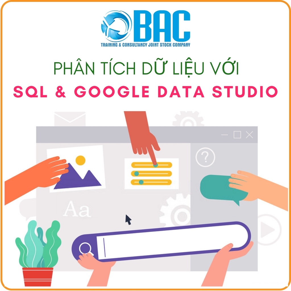 KHÓA HỌC HCM - PHÂN TÍCH DỮ LIỆU VỚI SQL VÀ GOOGLE DATA STUDIO