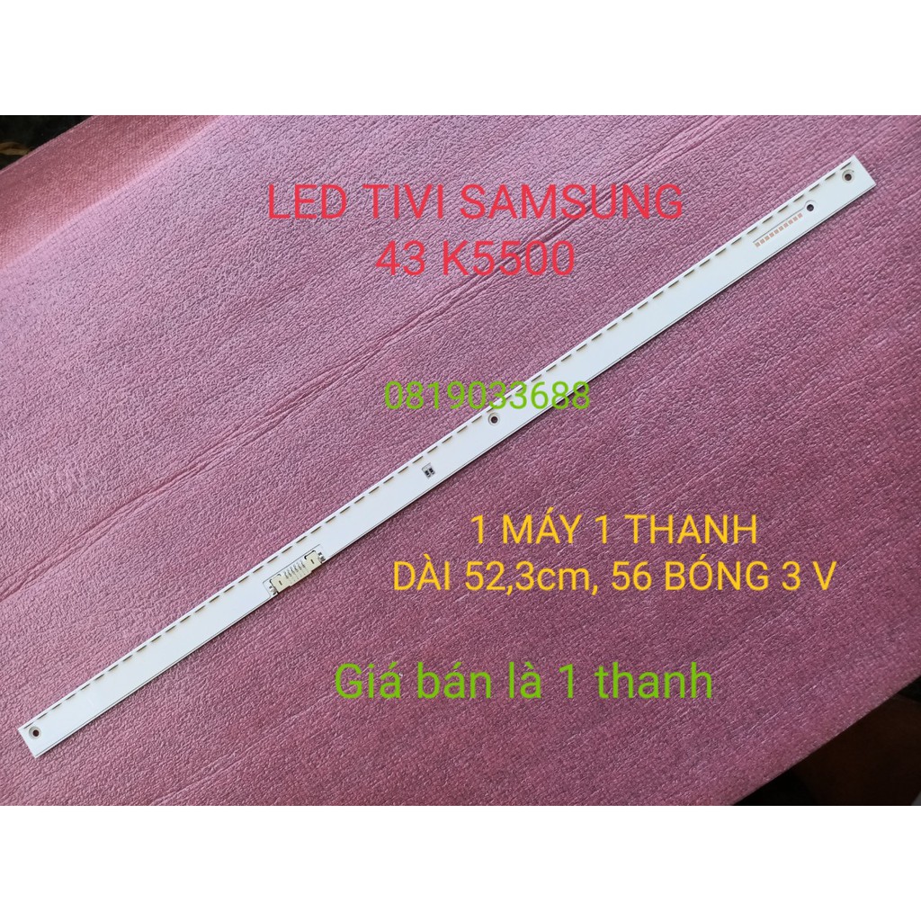 BỘ LED TIVI SAMSUNG 43 K5000/k5500 mới 100% hàng zin hãng, bộ gồm 1 thanh dài 52,2cm /56 bóng 3v