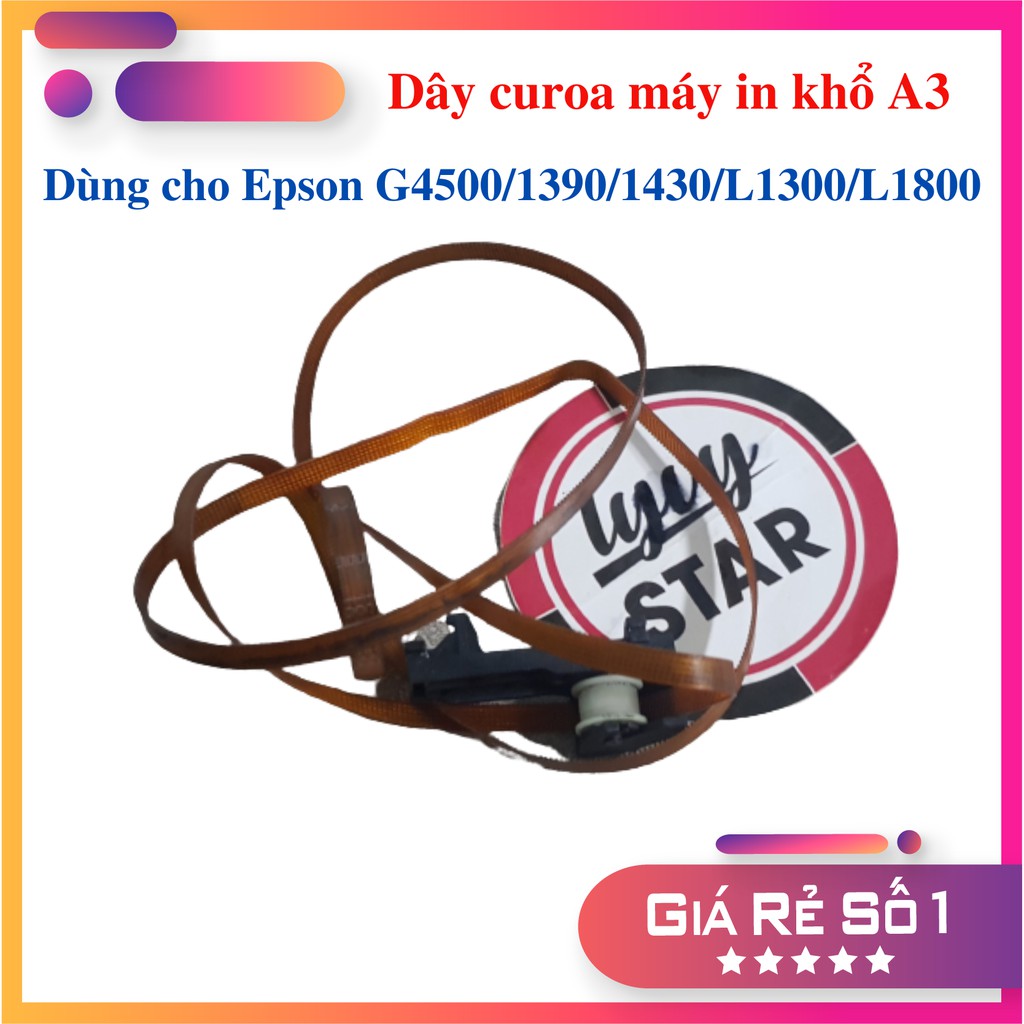 DÂY CUROA MÁY IN EPSON KHỔ A3 - DÂY CUROA MÁY IN EPSON G4500/1390/1430/PX1001/PX1004/L1800/L1300,..