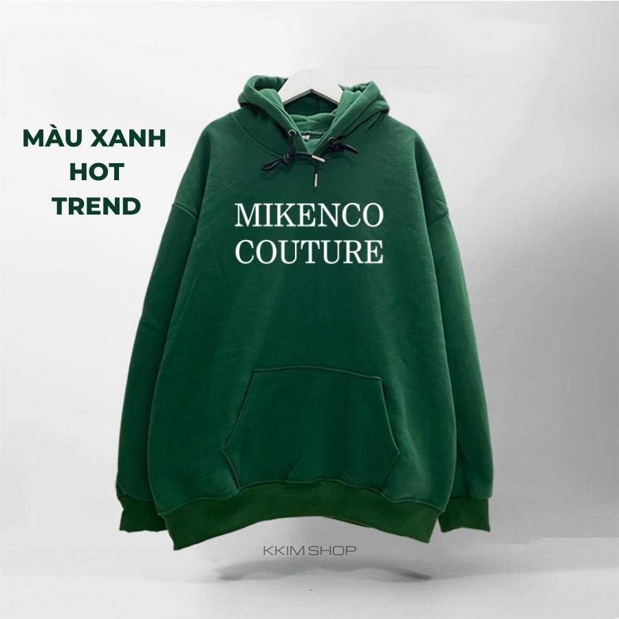 Áo Nỉ HOODIE MIKENCO COUTURE XANH LÁ, Áo hoodie unisex nam nữ form rộng oversize chất liệu Nỉ bông cao cấp KKIM SHOP