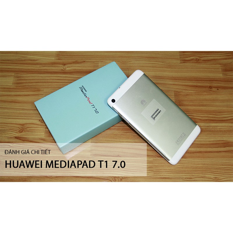 Huawei MediaPad T1 7.0 - Thiết kế sang, pin trâu, giá hợp lý