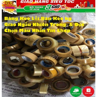 THANH LÝ BĂNG KEO TRONG & ĐỤC BỊ LỖI BÁN THEO 1KG