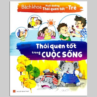 Bách Khoa Nuôi Dưỡng Thói Quen Tốt Cho Trẻ - Thói Quen Tốt Trong Cuộc Sống