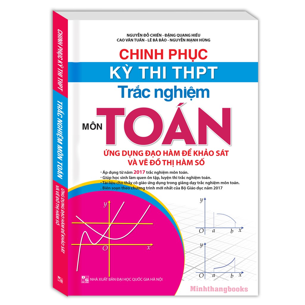 Sách - Chinh phục kỳ thi THPT trắc nghiệm môn Toán, ứng dụng đạo hàm để khảo sát và vẽ đồ thị hàm số (sách màu)