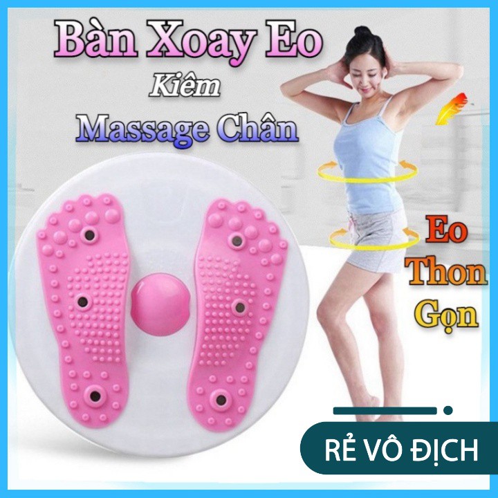 Đĩa Xoay Eo Massage Chân - Bàn Xoay, Dụng Cụ Tập Eo Cao Cấp Giúp Giảm Eo Thon Gọn