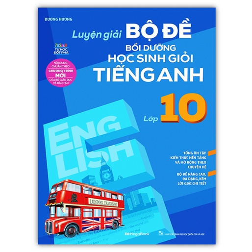 Sách - Luyện Giải Bộ Đề Bồi Dưỡng Học Sinh Giỏi Tiếng Anh Lớp 10 (MG)