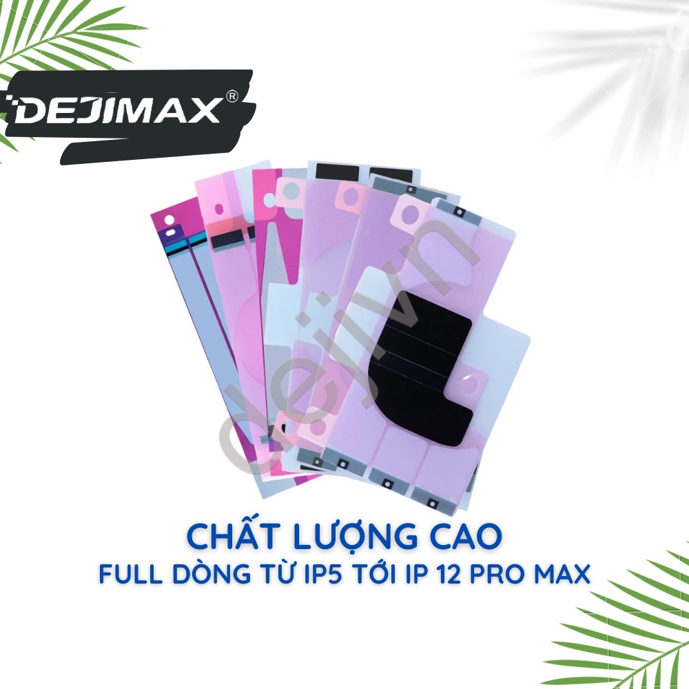 Seal keo dán pin iphone chất lượng cao DEJI full dòng từ 5 tới 12 Pro Max