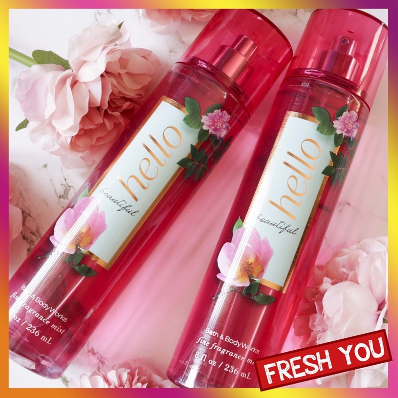 Hello Beautiful - Full Xịt thơm toàn thân body mist Bath &amp; Body Works - Hoa