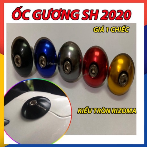 ỐC GƯƠNG RIZOMA TRÒN CHO SH 2020 -GIÁ 1 CHIẾC